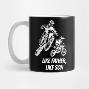 Braaap Like Father Like Son Dirt Bike Motocross Off-Roading Mug